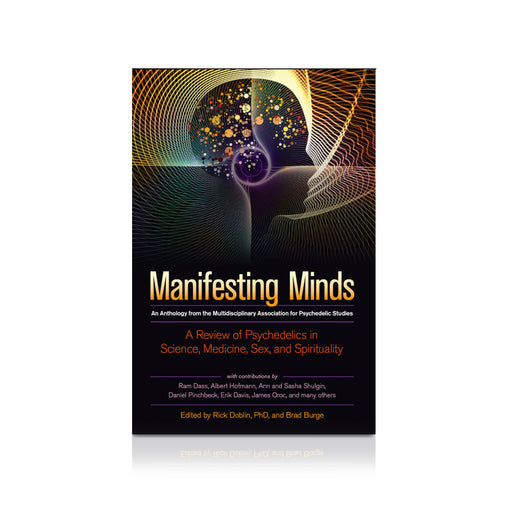 Manifesting Minds: a review of psychedelics in science, medicine, sex, and spirituality