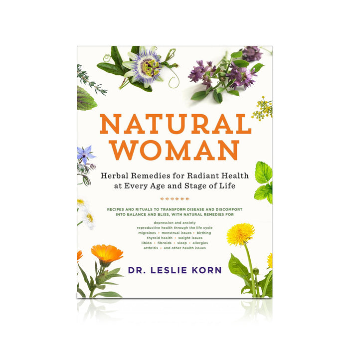 Natural Woman: herbal remedies for radiant health at every age and stage of life
